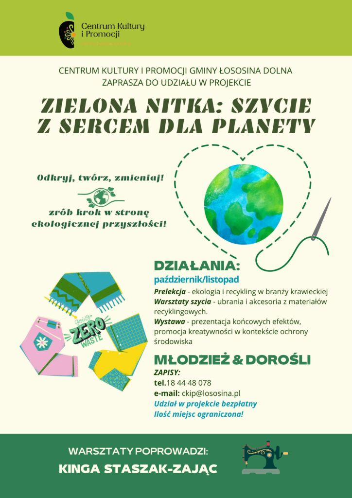 Plakat przedstawiający projekt Zielona Nitka: Szycie z Sercem dla Planety dotyczy recyklingu materiałów, prelekcji ekologicznej oraz wystawy końcowej